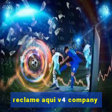 reclame aqui v4 company